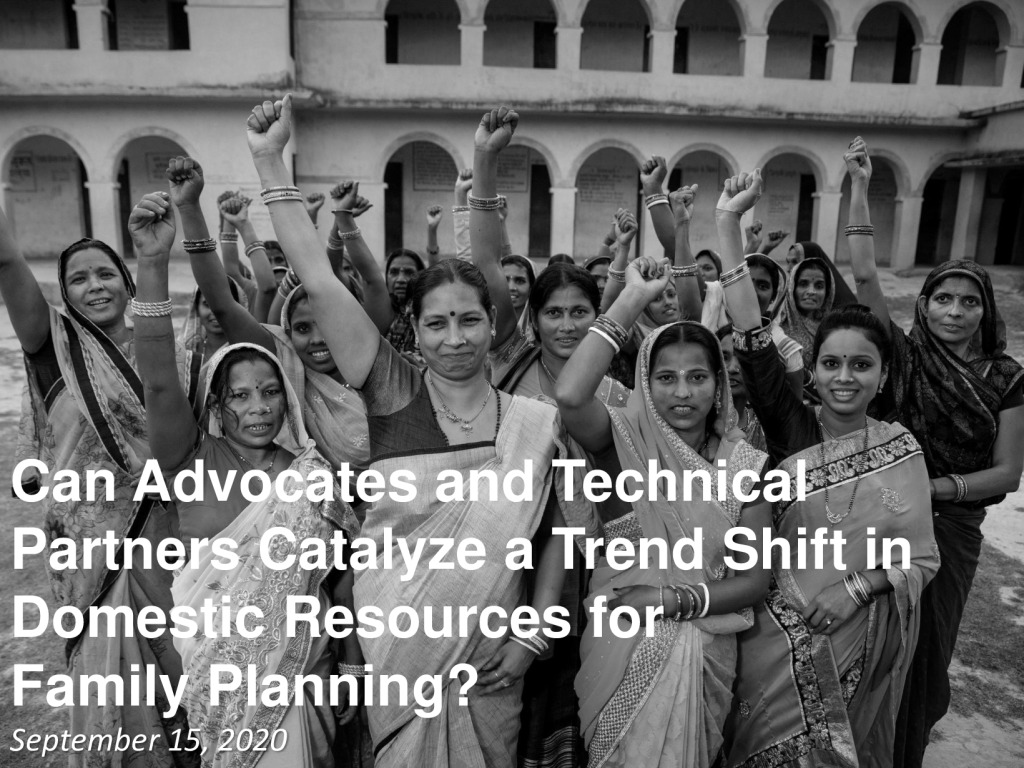 Can Advocates and Technical Partners Catalyze a Trend Shift in Domestic Resources for Family Planning?