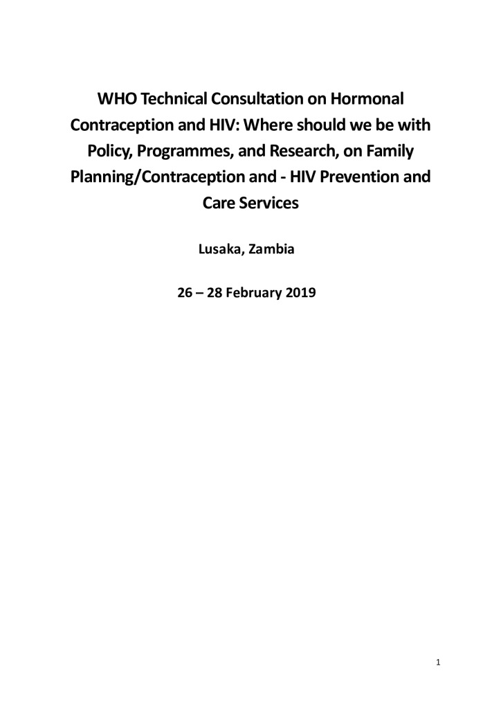 WHO Technical Consultation on Hormonal Contraception and HIV: Where should we be with Policy, Programmes, and Research, on Family Planning/Contraception and - HIV Prevention and Care Services